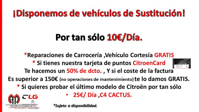 DISPONEMOS DE VEHÍCULOS DE SUSTITUCIÓN DISPONEMOS DE VEHÍCULOS DE SUSTITUCIÓN